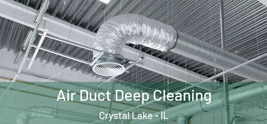  Air Duct Deep Cleaning Crystal Lake - IL