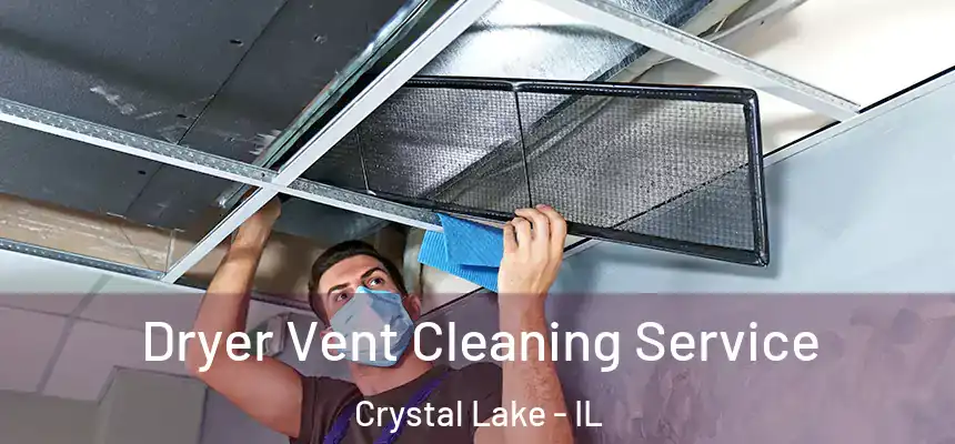  Dryer Vent Cleaning Service Crystal Lake - IL