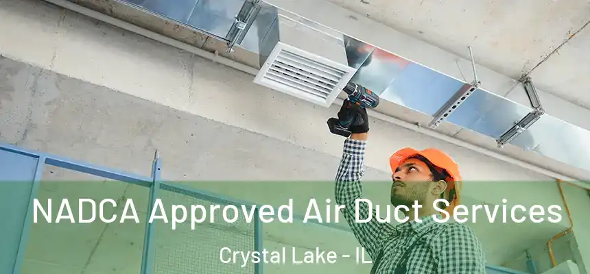 NADCA Approved Air Duct Services Crystal Lake - IL
