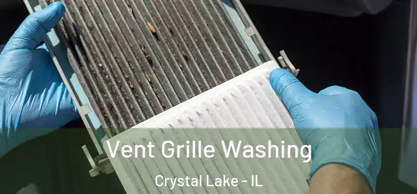  Vent Grille Washing Crystal Lake - IL